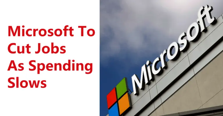 Microsoft Will Cut Jobs Due To Reduction In Spending Latest Post 2023?