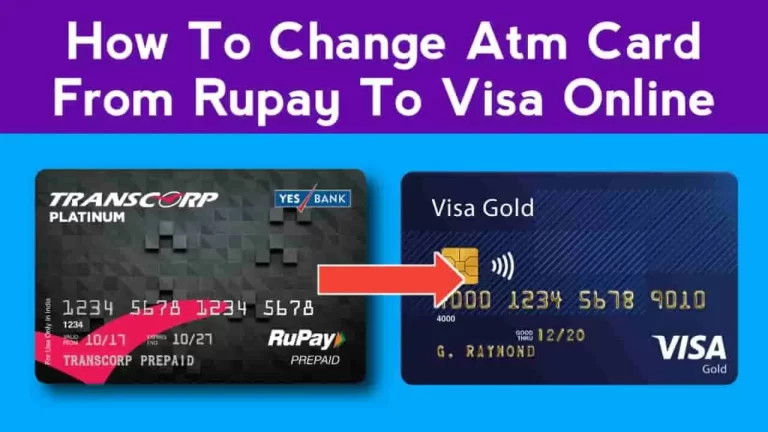 How To Change Atm Card From Rupay To Visa Online
