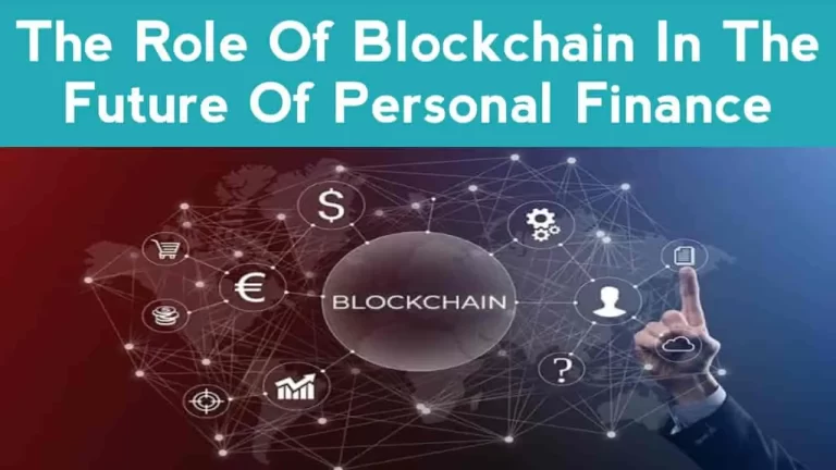 The Role Of Blockchain In The Future Of Personal Finance