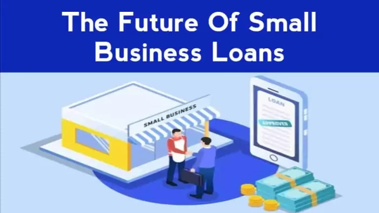 The Future Of Small Business Loans: Emerging Trends And Technologies