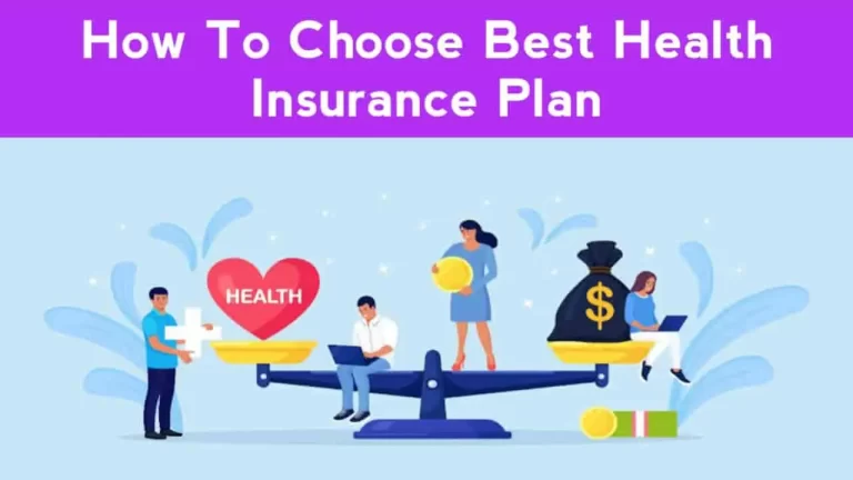 How To Choose Best Health Insurance Plan In 2023